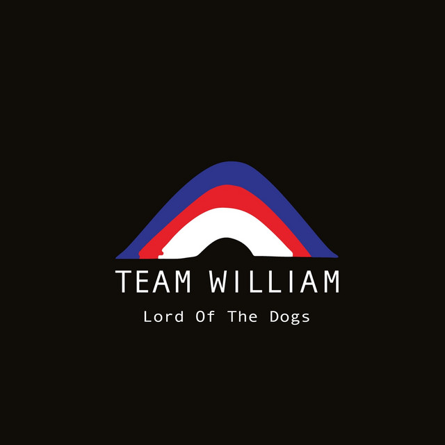 Team William - Lord Of The Dogs