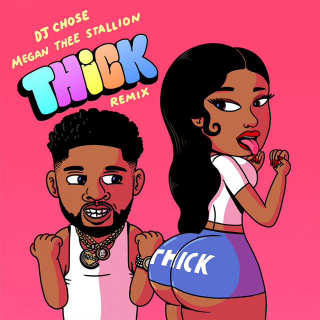 DJ Chose & Megan Thee Stallion - Thick (Remix)