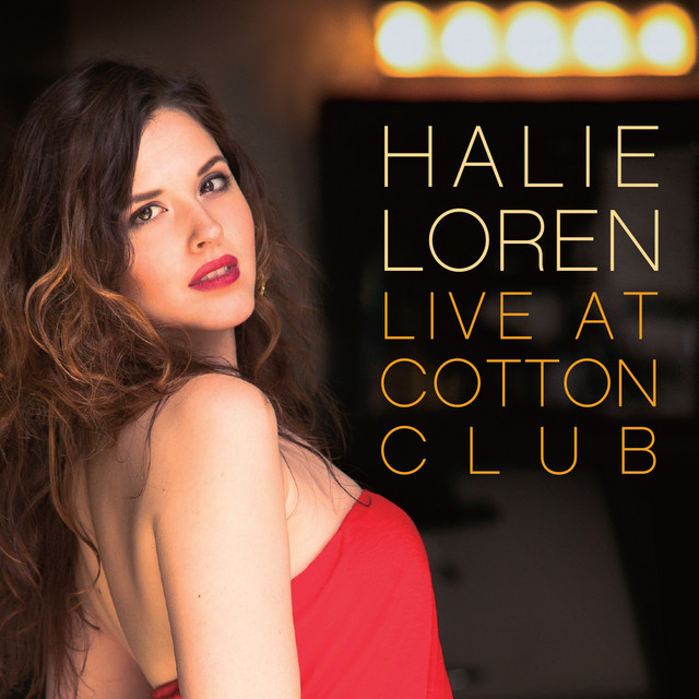 Halie Loren - I've Got to See You Again (Live At The Cotton Club)
