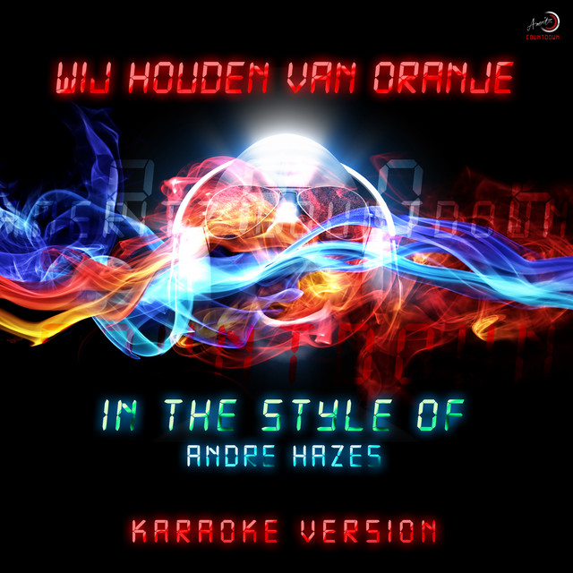 André Hazes - Wij Houden Van Oranje - Karaoke