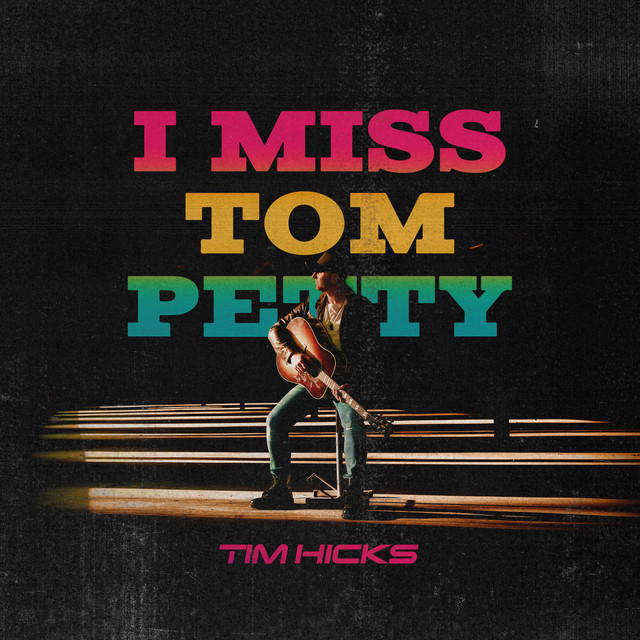 Tim Hicks - I Miss Tom Petty