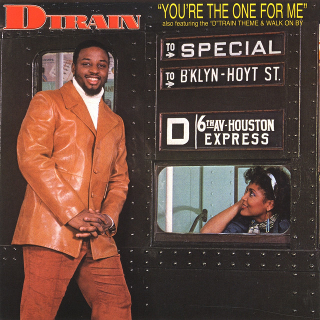 D‐Train - You're The One For Me