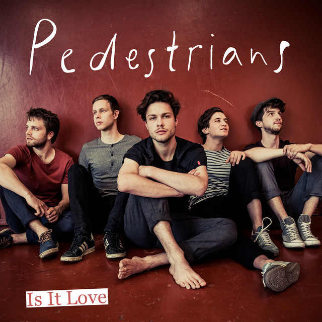 Pedestrians - Is It Love
