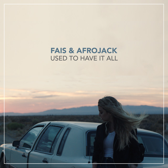 AFROJACK - USED TO HAVE IT ALL
