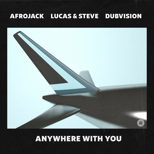 Lucas & Steve - Anywhere With You