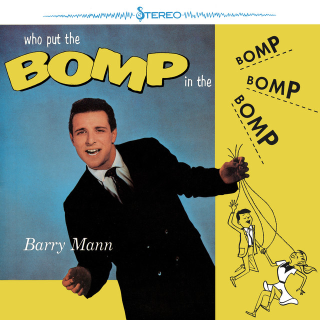 Barry Mann - Who Put The Bomp In The Bomp