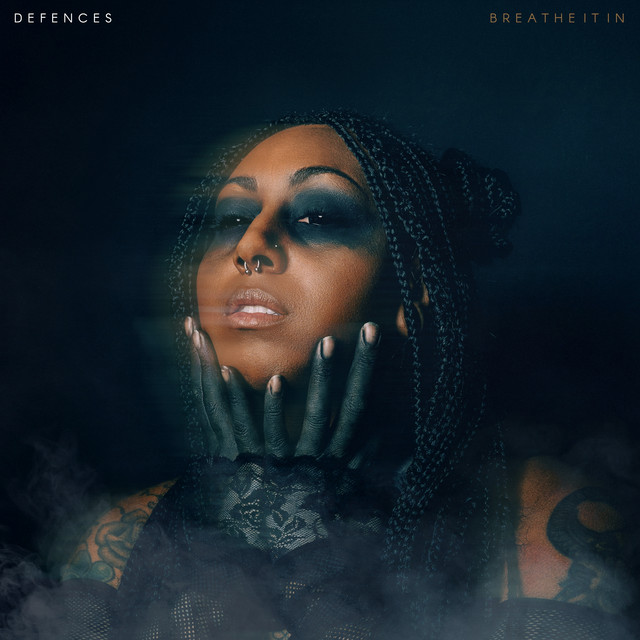 Defences - Breathe It In