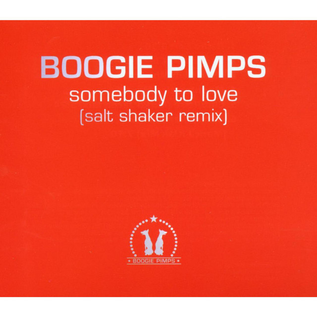 Boogie Pimps - Somebody To Love