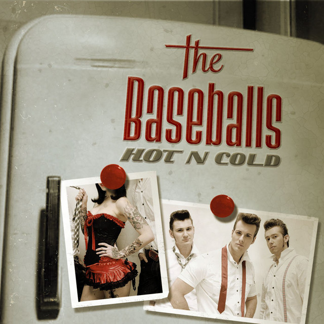 The Baseballs - HOT N COLD