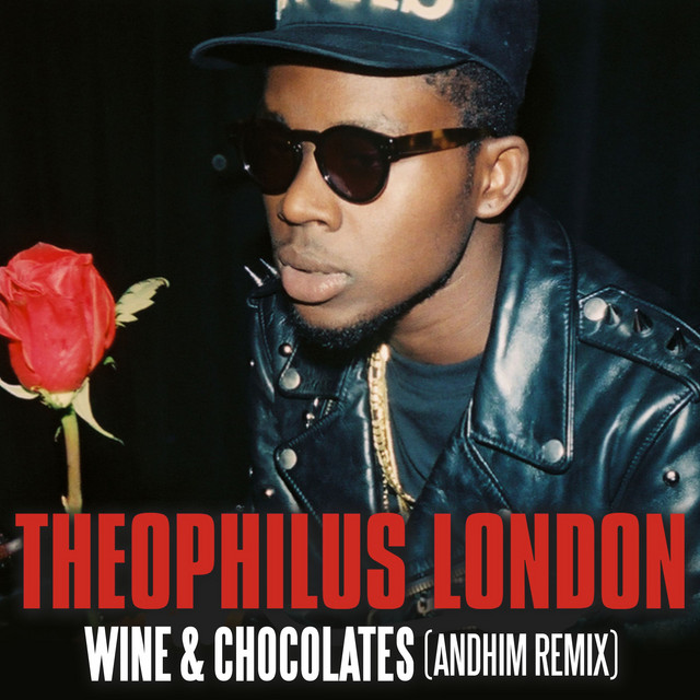 Theophilus London - Wine & Chocolates (Andhim Remix)