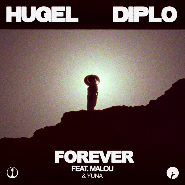 Diplo Hugel - Forever (Feat. Malou & Yuna)