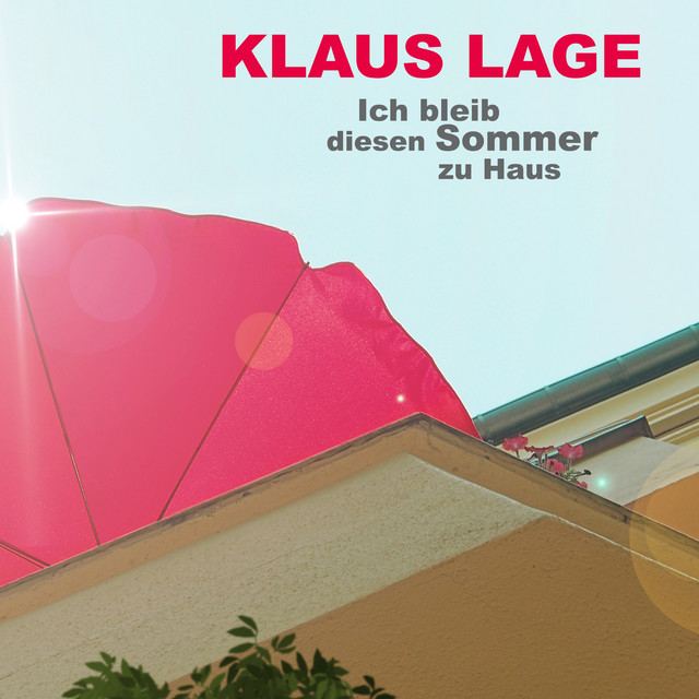 Klaus Lage - Ich Bleib Diesen Sommer Zu Haus