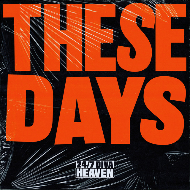 24/7 Diva Heaven - These Days