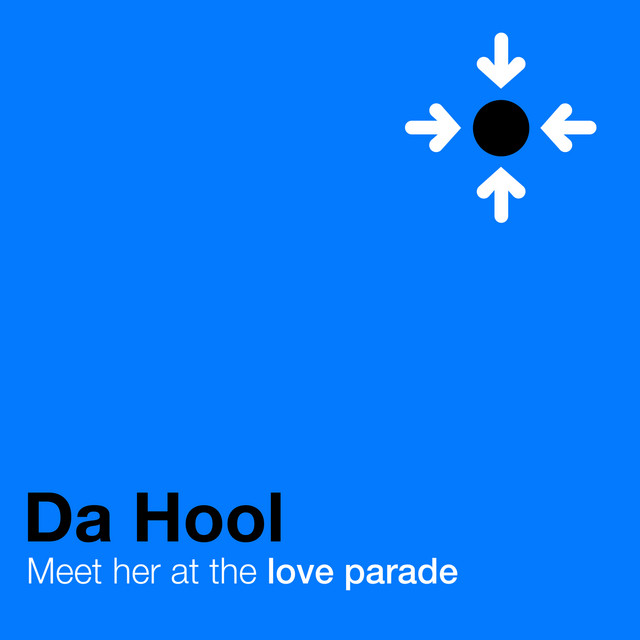 DA HOOL - Meet Her At The Loveparade (Original Mix)