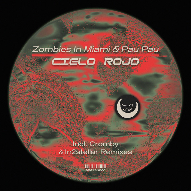 Zombies In Miami - Cielo Rojo - Cromby Remix