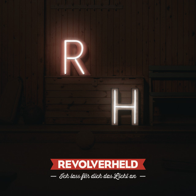 Revolverheld - Ich lass' für dich das Licht an