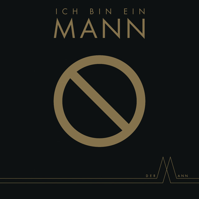 Der Mann - Ich bin ein Mann