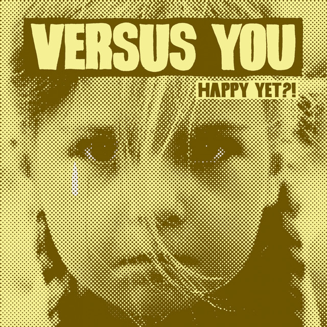Versus You - Happy Yet
