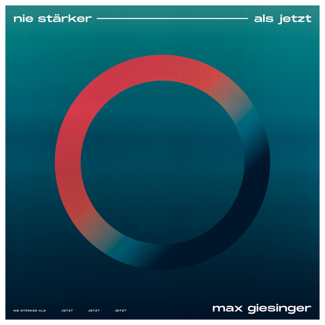 Max Giesinger - Nie Stärker Als Jetzt