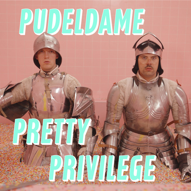 Pudeldame - Pretty Privilege