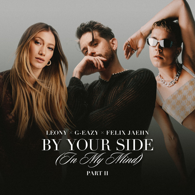 Leony, G-Eazy & Felix Jaehn - By Your Side (In My Mind) Part II