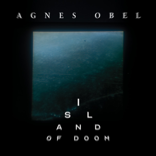 Agnes Obel - Island of doom