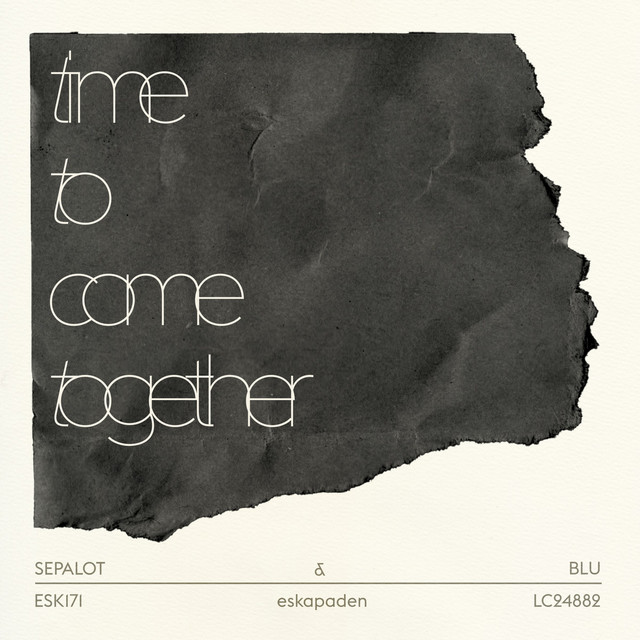 Sepalot - Time To Come Together