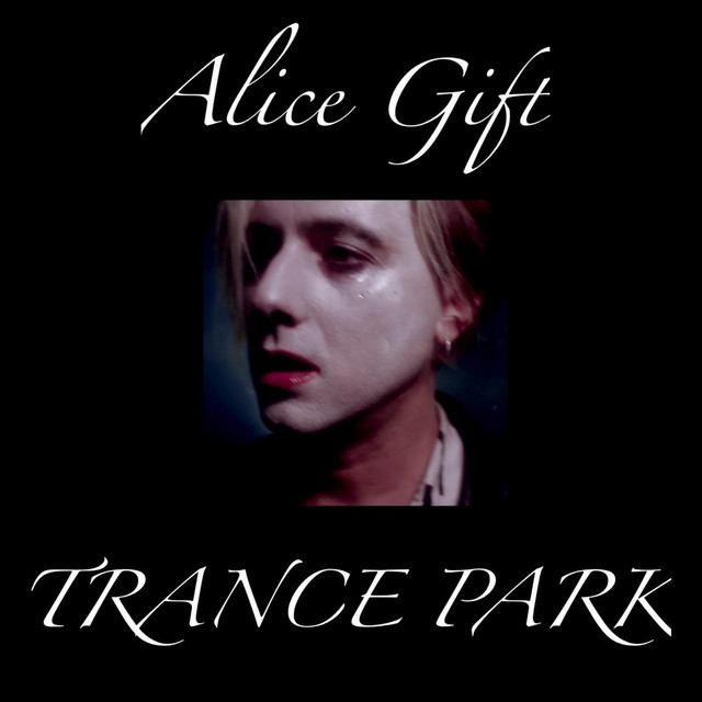 Alice Gift - Trance Park