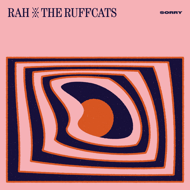 Rah & The Ruffcats - Sorry