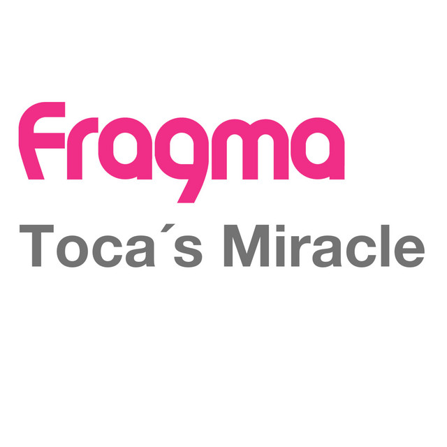 Fragma - Toca's Miracle