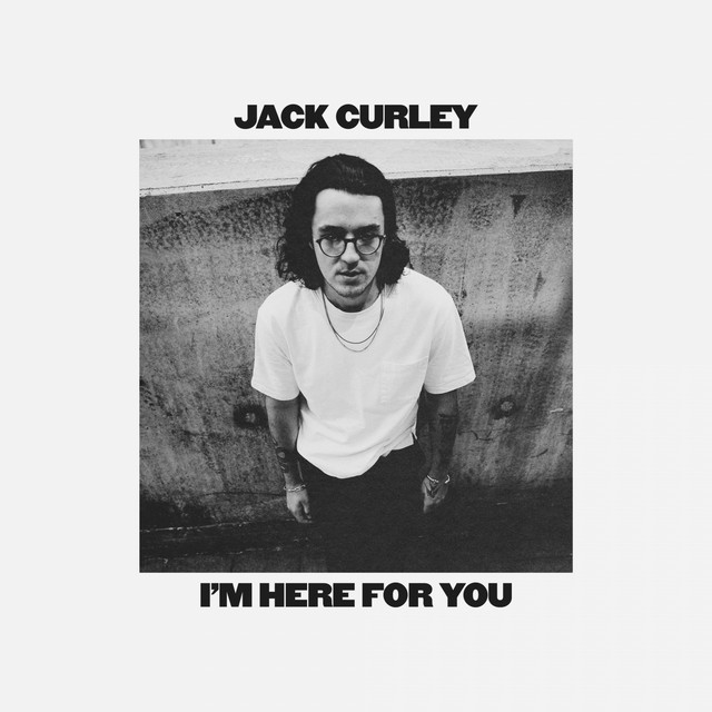 Jack Curley - I'm Here For You