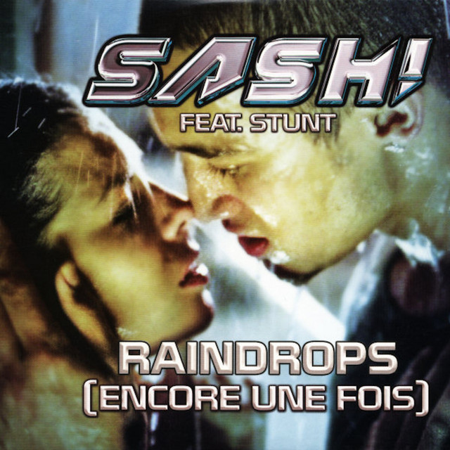 Stunt - Raindrops (Encore Une Fois part II)