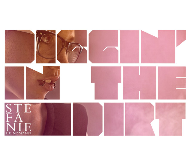 Stefanie Heinzmann - Diggin' In The Dirt