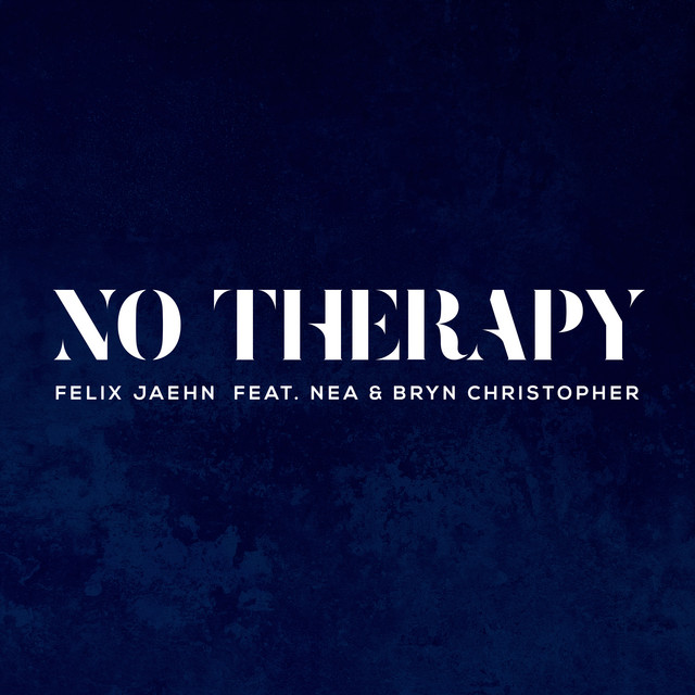 Felix Jaehn Feat. Nea & Bryn Christopher - No Therapy