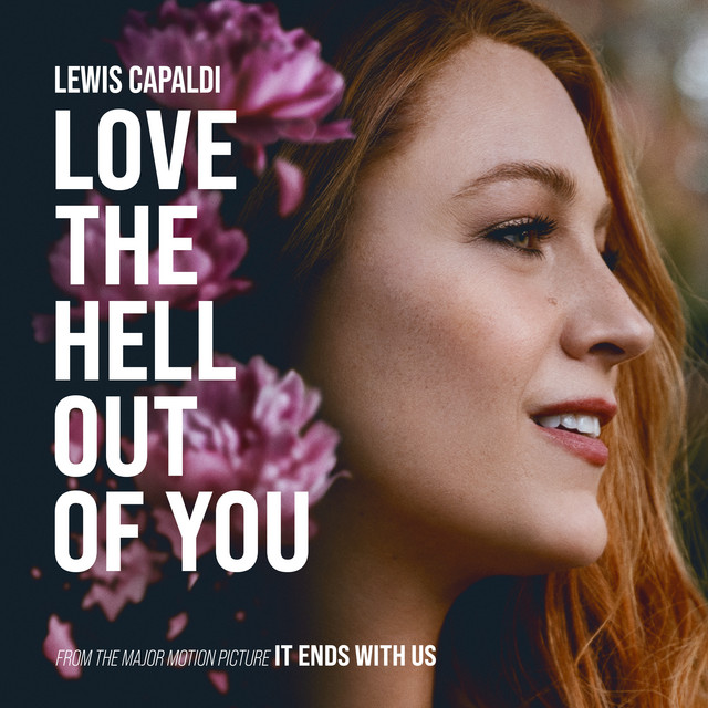 Lewis Capaldi - Love Hell Out Of You