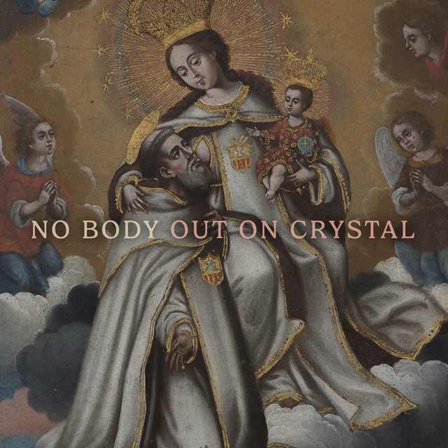 No Body - Out On Crystal