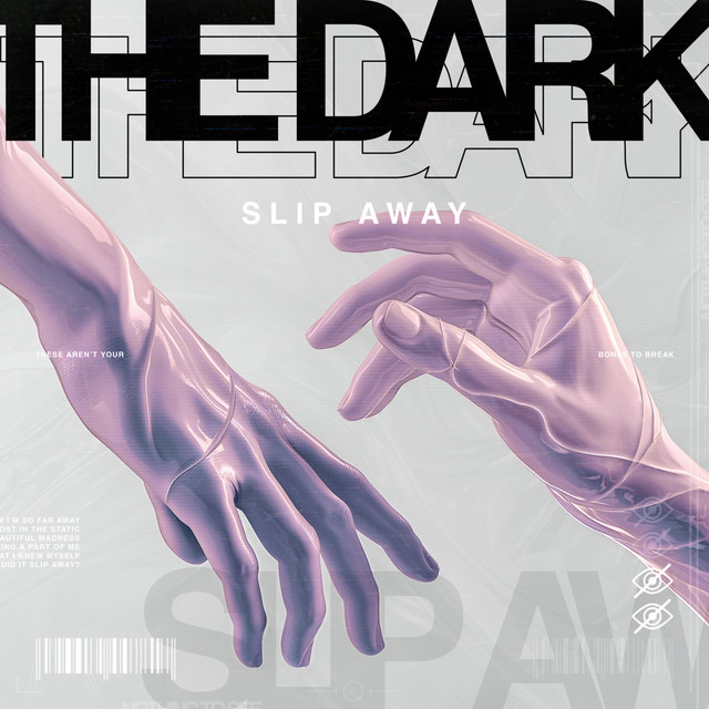 The Dark - Slip Away