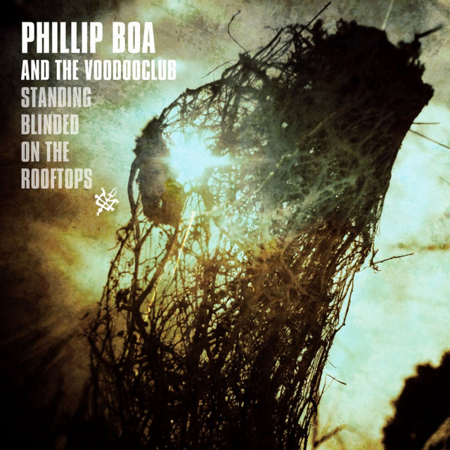 Phillip Boa And The Voodooclub - Standing Blinded On The Rooftops