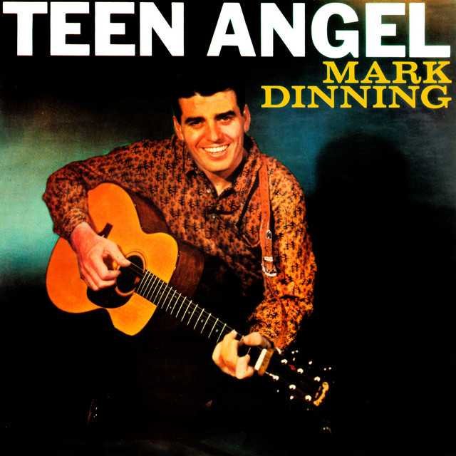 Mark Dinning - Teen Angel