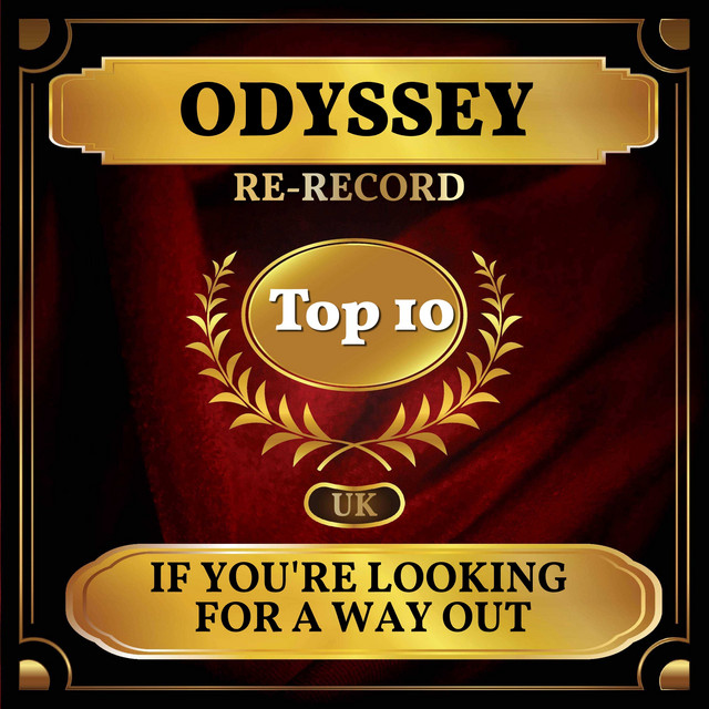 Odyssey - If You're Looking For A Way Out