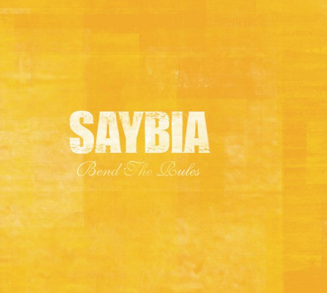 Saybia - Bend The Rules