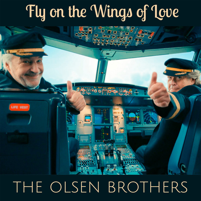 Olsen Brothers - Fly On The Wings Of Love