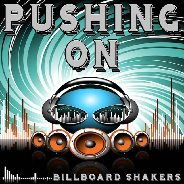 Billboard Shakers - Pushing On