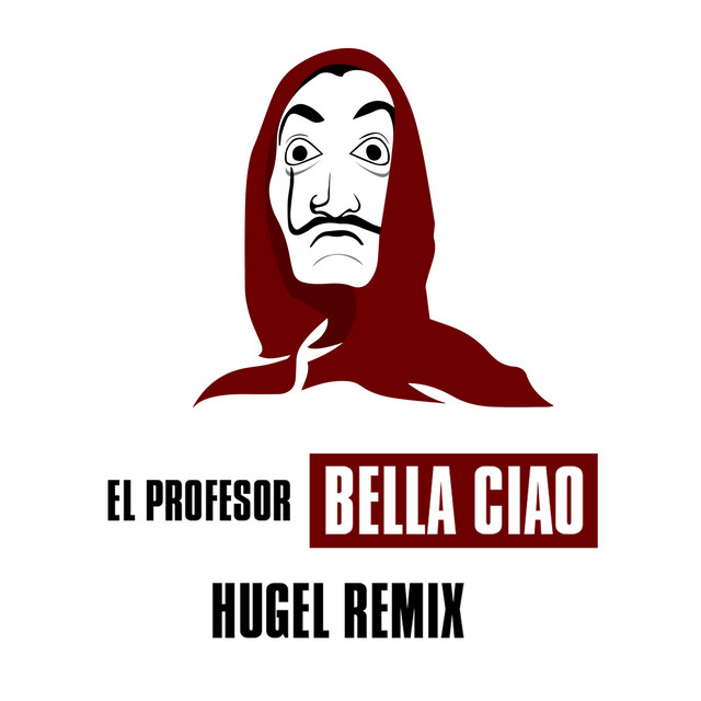 El Profesor - Bella Ciao (Hugel Remix)