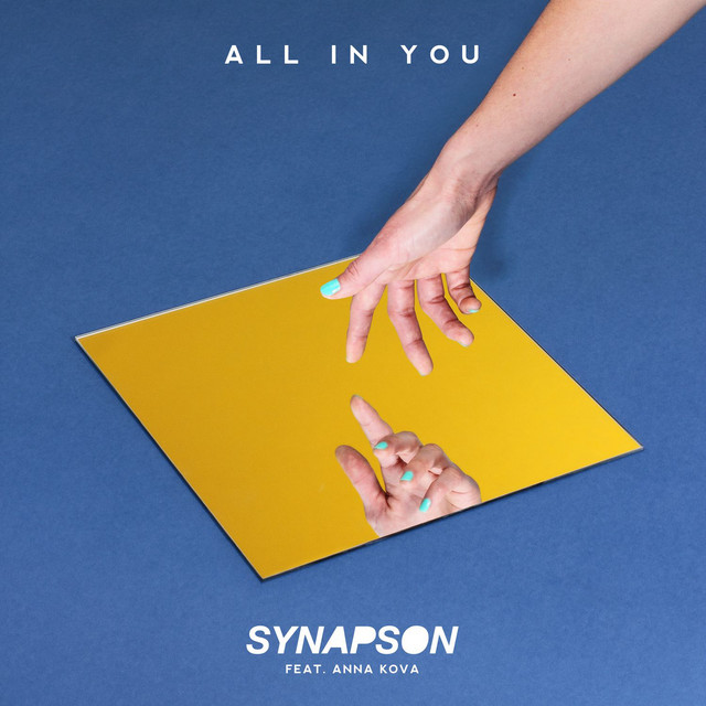 Synapson - All In You Feat. Anna Kova