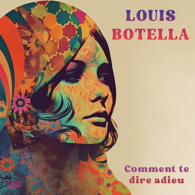 Louis Botella - Comment Te Dire Adieu