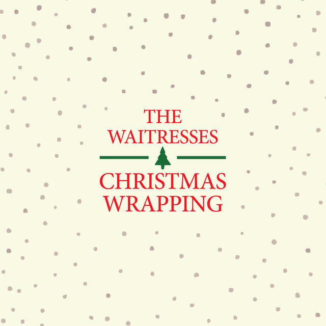 The Waitresses - Christmas Wrapping (Single Edit)