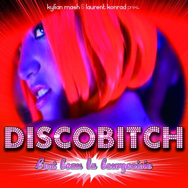 Discobitch - C'est Beau La Bourgeoisie