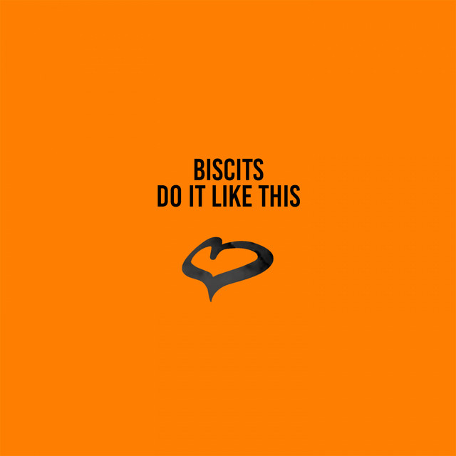 Biscits - Do It Like This