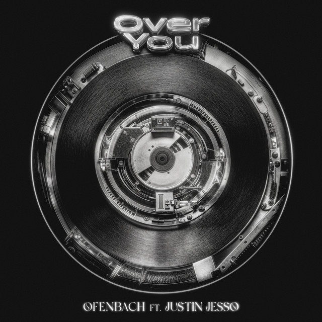 OFENBACH FT. JUSTIN JESSO - OVER YOU